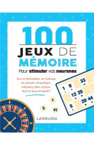 100 jeux de memoire pour stimuler vos neurones
