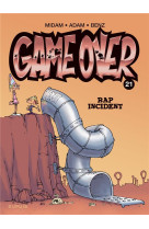 Game over - tome 21 - rap incident