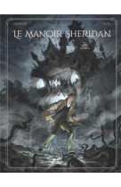 Le manoir sheridan - tome 02 - retour aux enfers !