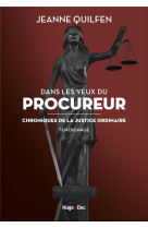 Dans les yeux du procureur chronique de la justice ordinaire