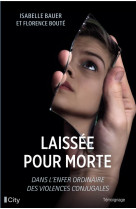 Il m'a laissée pour morte