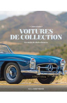 Voitures de collection, un siecle de chefs-d'oeuvre