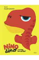 Nino dino - t'es plus mon copain !