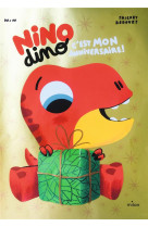 Nino dino - c'est mon anniversaire !