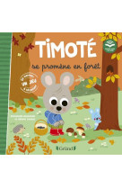 Timote se promene en foret (ecoute aussi l-histoire)