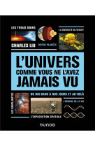 L-univers comme vous ne l-avez jamais vu - du big bang a nos jours et au-dela