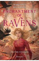 Enchantment of ravens (edition faerique)