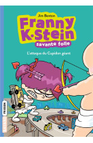 Franny k. stein, savante folle, tome 02 - l'attaque du cupidon geant