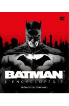 Batman, l'encyclopedie - batman, la nouvelle encyclopedie / edition augmentee