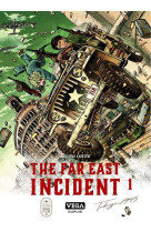 The far east incident - tome 1