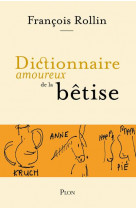 Dictionnaire amoureux de la betise