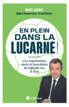 En plein dans la lucarne ! 200 expressions, mots et anecdotes de legende sur le foot