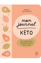 Mon journal keto - 90 jours pour atteindre mon poids ideal