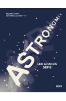 Astronomie - les grands defis