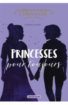 Rosewood chronicles - vol05 - princesses pour toujours