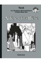 Adele blanc-sec - t01 - adele et la bete - edition luxe