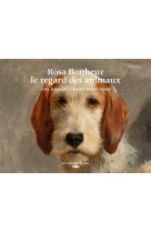 Rosa bonheur, le regard des animaux