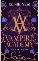 Vampire academy, t2 : morsure de glace
