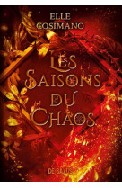 Les saisons du chaos (broche)