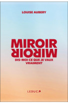 Miroir, miroir dis-moi ce que je vaux vraiment (edition premium) - l-edition premium du livre phenom