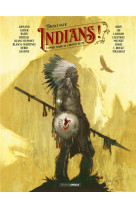 Indians ! - t01 - indians ! - vol. 01 - histoire complete - l-ombre noire de l-homme blanc