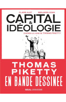 Capital et ideologie en bande dessinee  ((coedition revue dessinee)) - d-apres le livre de thomas pi