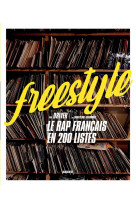 Freestyle - le rap francais en 200 listes