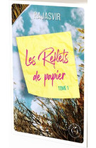 Les reflets de papier tome 1