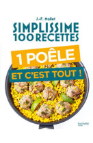 Simplissime 100 recettes une poele et c-est tout