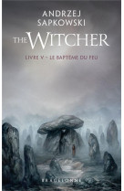 Sorceleur (witcher)  poche - sorceleur (witcher) - poche , t5 : le bapteme du feu