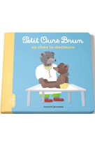 Petit ours brun va chez la docteure