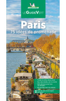 Guides verts france - guide vert paris - 75 idees de promenade