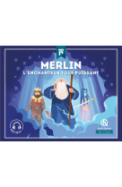 Merlin - l'enchanteur tout-puissant