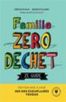 Famille zero dechet - ze guide - edition mise a jour