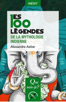 Les 100 legendes de la mythologie indienne