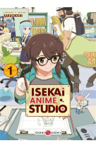 Isekai anime studio - t01 - isekai anime studio - vol. 01