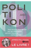 Politikon - tout ce qu'il faut savoir des ideologies qui ont faconne notre monde