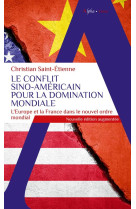 Le conflit sino-americain pour la domination mondiale - nouvelle edition augmentee