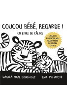 Coucou bebe, regarde ! un livre de calins