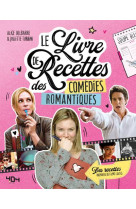 Le livre de recettes des comedies romantiques