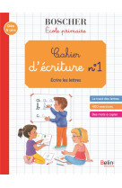 Cahier d'ecriture 1 - ecrire les lettres