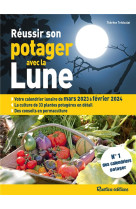 Reussir son potager avec la lune 2023-2024