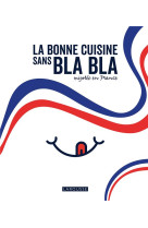 La bonne cuisine sans bla bla mijotee en france