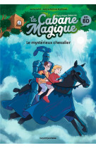 La cabane magique bande dessinee, tome 02 - le mysterieux chevalier