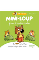 Mini-loup - je lis avec toi ! - joue a cache-cache