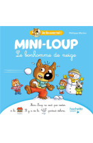 Mini-loup - je lis avec toi ! - le bonhomme de neige