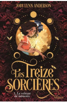 Les treize sorcieres, t1 : la voleuse de memoire