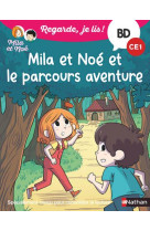 Regarde je lis ! bd mila et noe et le parcours aventure ce1