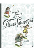 Trois fleurs sauvages