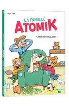 La famille atomik - tome 1 - operation croquettes !